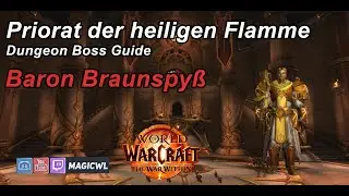 Guide: Baron Braunspy&szlig; (Baron Braunpyke) | Priorat der heiligen Flamme | WoW The War Within