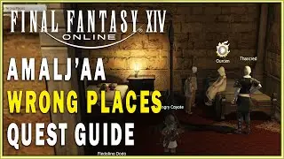 FINAL FANTASY XIV - Amalj'aa Wrong Places Quest Guide | FFXIV Main Scenario Quests Walkthrough