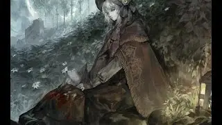 Bloodborne ™ I'm dead.  [GMV]
