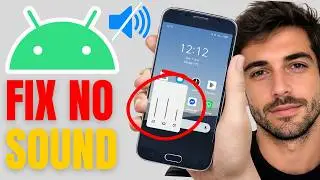 How To Fix No Sound On Android Phone - Full Fix