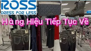 💥🛍️Ross Hàng Hiệu Tiếp Tục Về Tuần Này Nhiều Quần Hiệu- Chia Sẻ Cuộc Sống Mỹ.