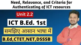 Need, Relevance, and Criteria for authenticating ICT Resources| ICT in Education|Dr.Sangeet Sharma