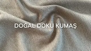 Doğal Doku Kumaşı Keşfet | Tok G&ouml;r&uuml;n&uuml;ml&uuml; ve Yumuşak