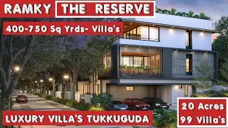 New Launch Villas, RAMKY The RESERVE premium Luxury Villas in Tukkuguda, avail launching offer price