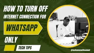 HOW TO TURN OFF INTERNET CONNECTION FOR WHATSAPP ONLY