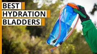 Top 5 Best Hydration Bladder to Buy