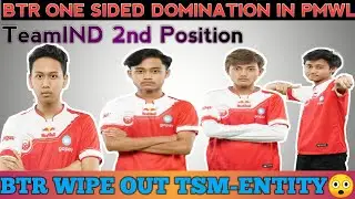 BTR DOMINATION IN PMWL | ENTITY WIPED OUT BY BTR | TeamIND 2nd Position