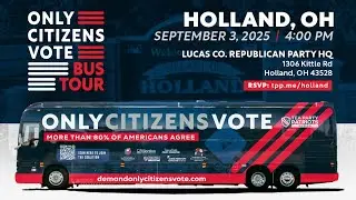 Only Citizens Vote Tour &ndash; Holland, OH