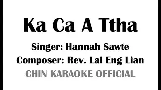 Ka Ca A Tha (Karaoke Version) | Hannah Sawte