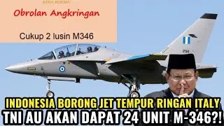 TNI AU DAPAT 24 UNIT M-346?! INDONESIA BORONG JET TEMPUR ITALY?!