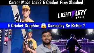E cricket Graphics vs Gameplay , E Cricket Expectation Career Mode Aayega Ya Nahi ? E Cricket Update