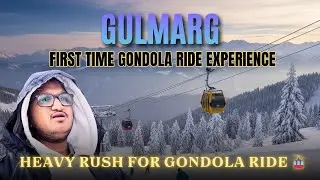 GULMARG FIRST TIME GONDOLA RIDE ||EXPERIENCE || HEAVY RUSH FOR GONDOLA RIDE || Kashmir Trip Day 05