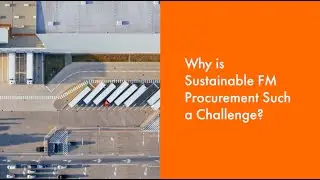 Why is Sustainable FM Procurement Such a Challenge?