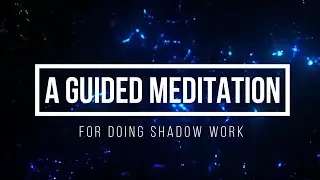 EASY GUIDED Shadow Work Meditation