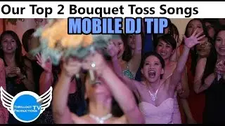 Wedding DJ Tip - Top 2 Bouquet Toss Songs Of 2016!