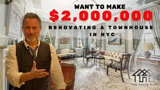 WANT TO MAKE $2 MILLION DOLLARS RENOVATING A TOWNHOUSE IN NYC? 🤑