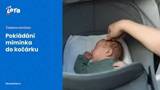 Čekáme miminko - Pokládání miminka do kočárku