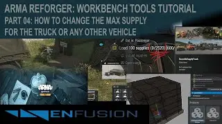 Arma Reforger Workbench Mod Tutorial 04: How to change Max Supplies for Truck or Any other Vehicle