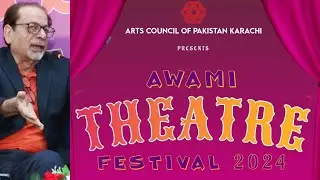 Ahmed Shah | Awami Theatre Festival 2024 | Anwar Maqsood | Arts Council Karachi | pak exclusive tv