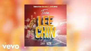 TESHA - LEE CHIN (OFFICIAL AUDIO)