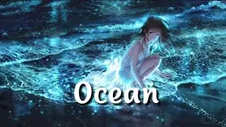 Ocean by The Lost Wolf Nightcore