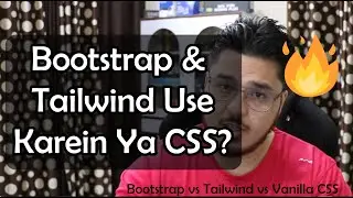 Should you use Bootstrap & Tailwind CSS or stick to Vanilla CSS?