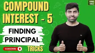 COMPOUND INTEREST - 5 | FINDING PRINCIPAL | Concepts, Tricks & PYQ | RRB | SSC l IBPS | Genius Chalk