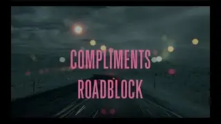 Compliments - Roadblock (Official Lyric Video)