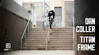 BMX - DAN COLLER - KINK TITAN FRAME PROMO