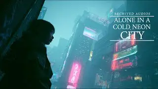 youre walking alone in a neon city | ambient synthwave