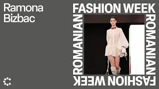 Ramona Bizbac | Romanian Fashion Week 2025