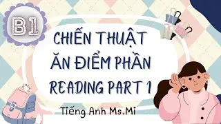 CHIẾN THUẬT ĂN ĐIỂM PHẦN READING PART 1 - B1 CAMBRIDGE #B1cambridge#B1pet#readingpart1#mioi