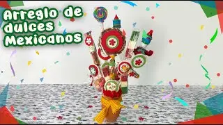 🎉Arreglo de dulces Mexicanos 🇲🇽 :: Chuladas Creativas