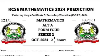KCSE MATHS 2024 PREDICTION PAPER 1  SERIES 2 | SECTION A
