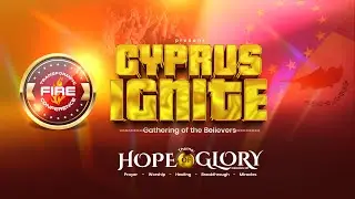 CYPRUS IGNITE CONFERENCE 2025 (DAY 2): NOW MINISTERING: PRAISE SESSION