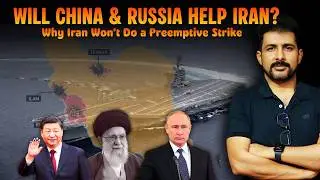 Why China and Russia Will Not Rescue Iran?  | Faisal Warraich