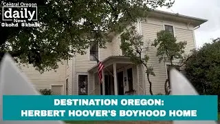 Destination Oregon: US president&rsquo;s boyhood home is now a musuem