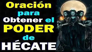 ORACIÓN a HECATE para PEDIR SU PODER y BENDICION 🔥🔥🔥