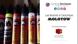 Les marqueurs à l'acrylique Molotow par Cynthia Dormeyer
