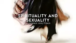 Spirituality and Sexuality | Dr. Nasser Karimian