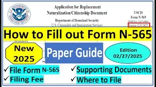 How To Fill out Form N-565 Application for Replacement Naturalization/Citizenship Document