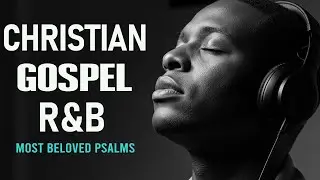 1 Hours of Midnight Psalms in Soulful R&B | Deep Christian Worship for Reflection & Healing