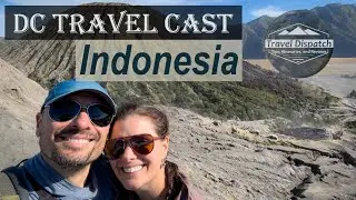 DC Travel Cast - Indonesia (Bali, Komodo, Yogyakarta, Malang)