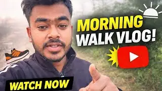 Morning Walk Vlog 
