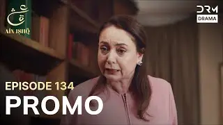 Ain Ishq | One Love | Episode 134 Promo | Tomorrow at 8PM | UD2O