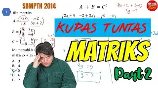 MATRIKS PART #2 (PENJUMLAHAN DAN PENGURANGAN MATRIKS)