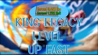 Level Up Fast For New Players! |KING LEGACY
