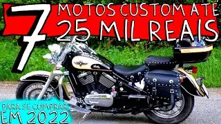 7 MOTOS CUSTOM até 25 mil reais, para se COMPRAR em 2022