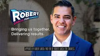 Bringing Us Together - Robert Garcia for Congress