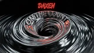 DAXEN - On The Count (Official Audio)